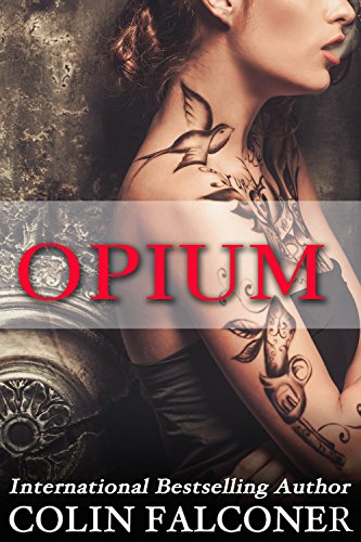 Opium: a haunting novel of love, ambition and destiny