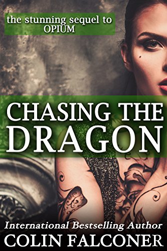 Chasing the Dragon: a story of love, redemption and the Chinese triads