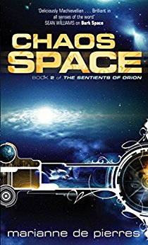 Chaos Space: The Sentients of Orion Book Two