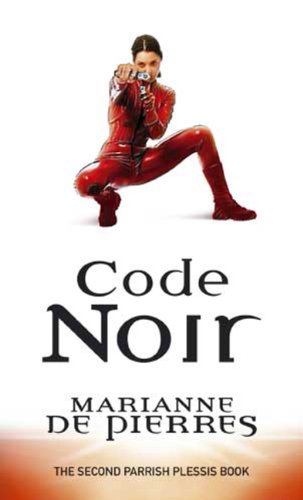 Code Noir: Parrish Plessis Book Two