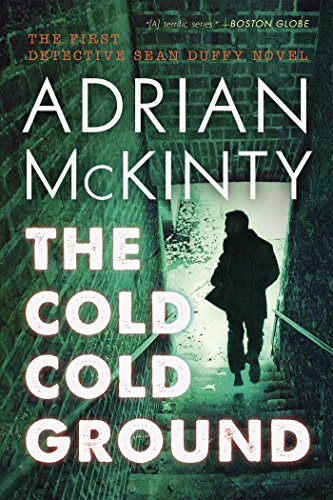 The Cold Cold Ground: A Detective Sean Duffy Novel