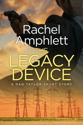 The Legacy Device (A Dan Taylor series Short Story)