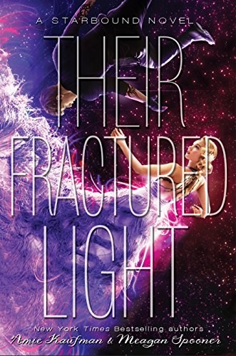 Their Fractured Light: A Starbound Novel