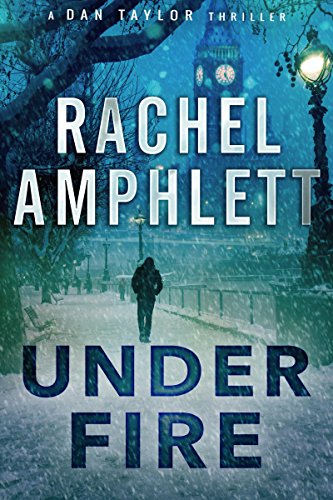 Under Fire (the Dan Taylor series)