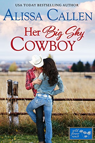 Her Big Sky Cowboy (Wildflower Ranch Book 3)