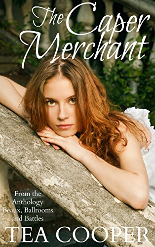 The Caper Merchant: A Sweet Regency Romance