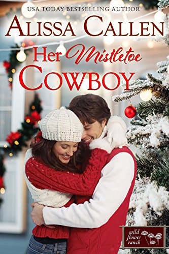 Her Mistletoe Cowboy (Wildflower Ranch Book 2)