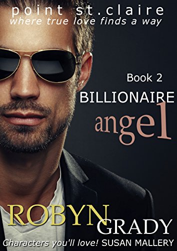 BILLIONAIRE ANGEL: Book 2 (Point St. Claire, where true love finds a way)