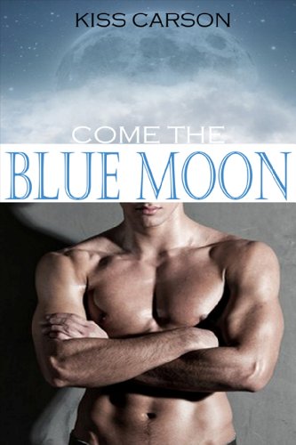 Come the Blue Moon