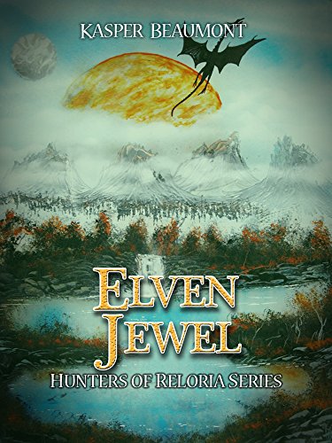 Elven Jewel (Hunters of Reloria trilogy Book 1)