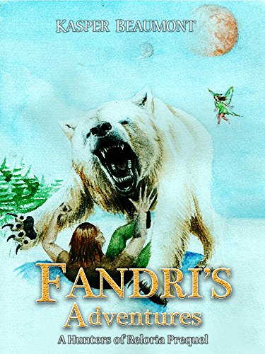 Fandri’s Adventures: Hunters of Reloria series prequel
