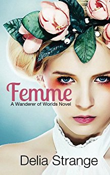 Femme: A Wanderer of Worlds Novel