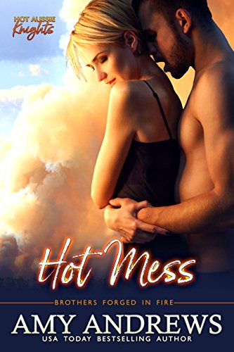 Hot Mess (Hot Aussie Knights Book 1)