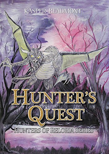 Hunters’ Quest (Hunters of Reloria trilogy Book 2)