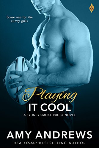 Playing It Cool (Sydney Smoke Rugby Series Book 2)