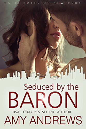 Seduced by the Baron (The Fairy Tales of New York Series Book 4)