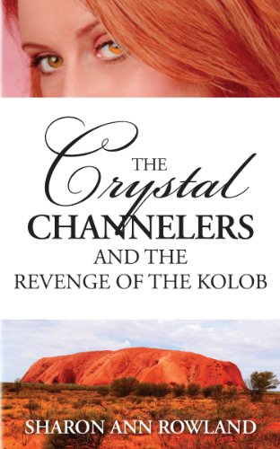 The Crystal Channelers and the Revenge of the Kolob