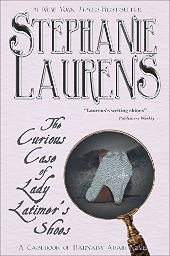 The Curious Case of Lady Latimer’s Shoes: A Casebook of Barnaby Adair Novel