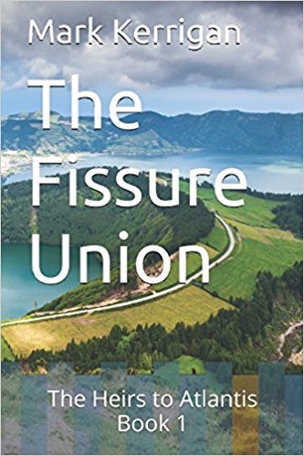 The Fissure Union: The Heirs to Atlantis Book 1