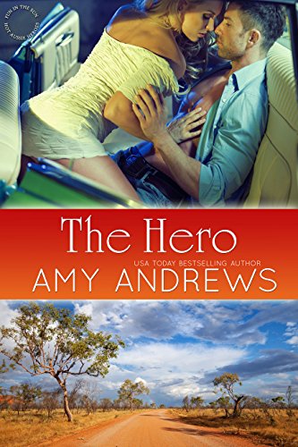 The Hero (The Hot Aussie Heroes series Book 2)