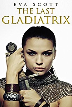 The Last Gladiatrix (Novella) (Romancing the Romans)