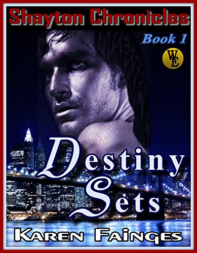 The Shayton Chronicles Book 1: Destiny Sets