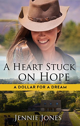 A Heart Stuck On Hope (A Dollar for a Dream)
