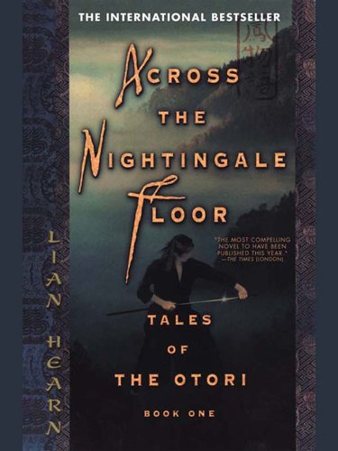 Across the Nightingale Floor: Tales of the Otori Book One