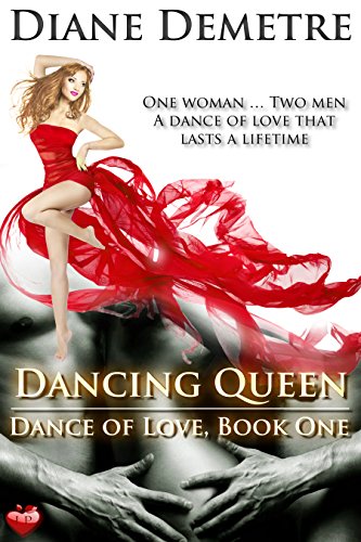 Dancing Queen (Dance of Love Book 1)