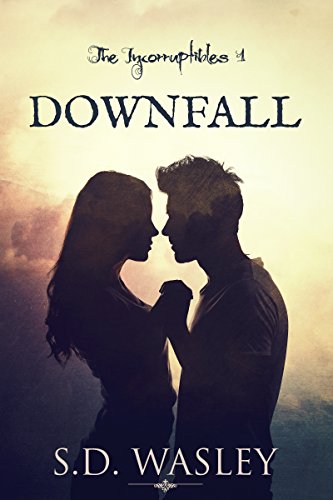 Downfall (The Incorruptibles Book 1)