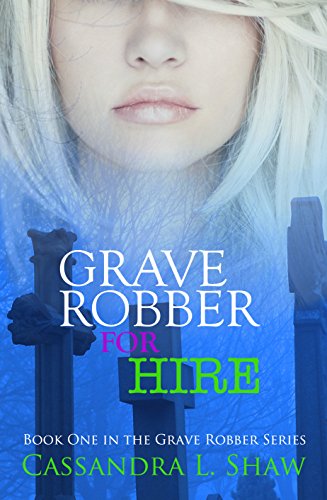Grave Robber for Hire (Grave Robber series Book 1)