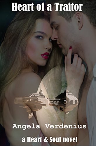 Heart of a Traitor (Heart and Soul Book 9)