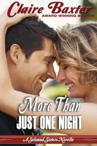 More Than Just One Night (The Selwood Sisters Novellas Book 1)