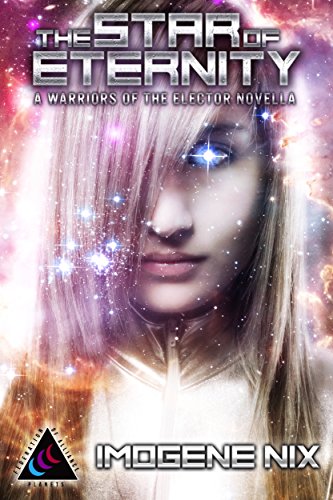 The Star of Eternity: A Warriors of the Elector Novella