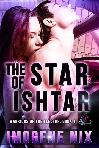 The Star of Ishtar (Warriors of the Elector Book 1)