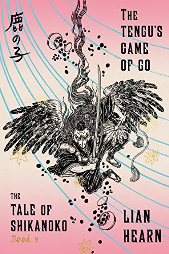 The Tengu’s Game of Go: Book 4 in the Tale of Shikanoko (The Tale of Shikanoko series)