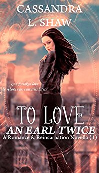 To Love an Earl Twice: A Romance & Reincarnation Novella (1)