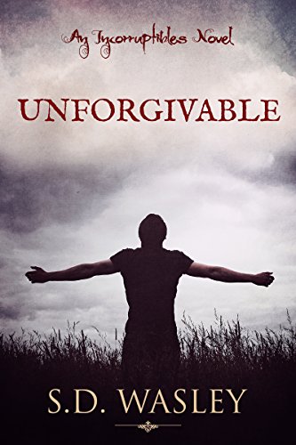 Unforgivable: An Incorruptibles Novel
