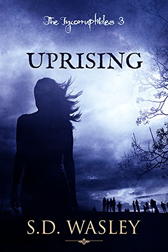Uprising (The Incorruptibles Book 3)