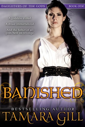 Banished (Mythological Romance) (Daughters Of The Gods Book 1)