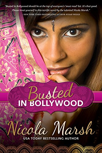 Busted in Bollywood (Bollywood Billionaires, book 1)