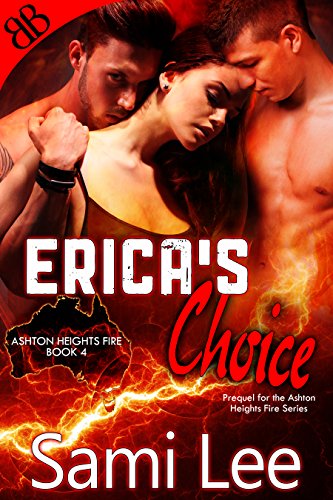 Erica’s Choice: Prequel (Ashton Heights Fire Book 4)