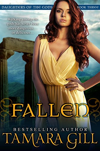 Fallen (Mythological Romance) (Daughters Of The Gods Book 3)