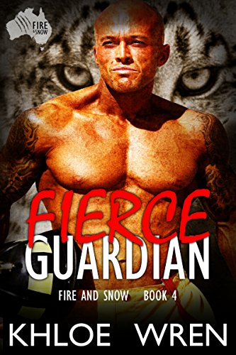 Fierce Guardian (Fire and Snow Book 4)