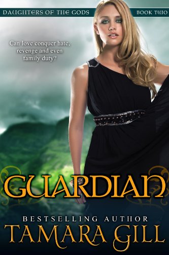 Guardian (Mythological Romance) (Daughters Of The Gods Book 2)