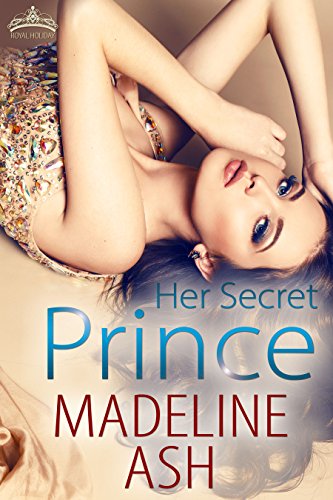 Her Secret Prince (Rags to Riches Book 2)