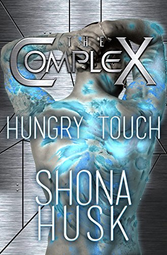 Hungry Touch (The Complex Book 0)