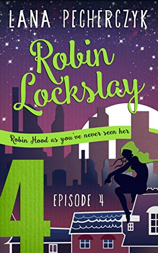 Robin Lockslay Episode Four: Brief Encounter