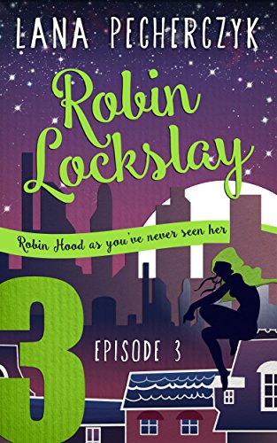 Robin Lockslay Episode Three: In The Dark