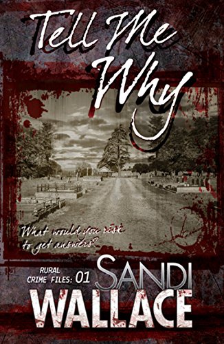 Tell Me Why (Rural Crime Files Book 1)